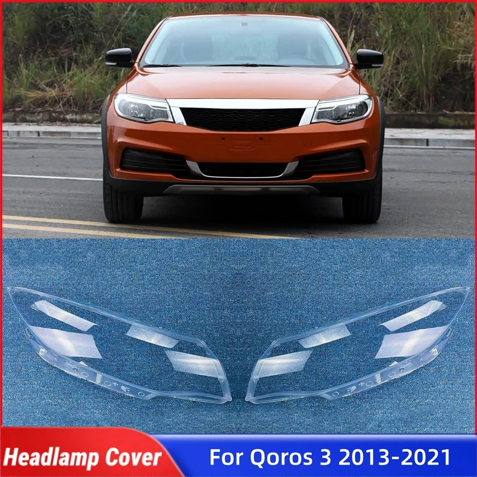 

For Qoros 3 2013 2014 2015 2016 2017 2018 2019 2020 2021 Car Accessories Transparent Housing Car Lights Shell Lens Glass Shell
