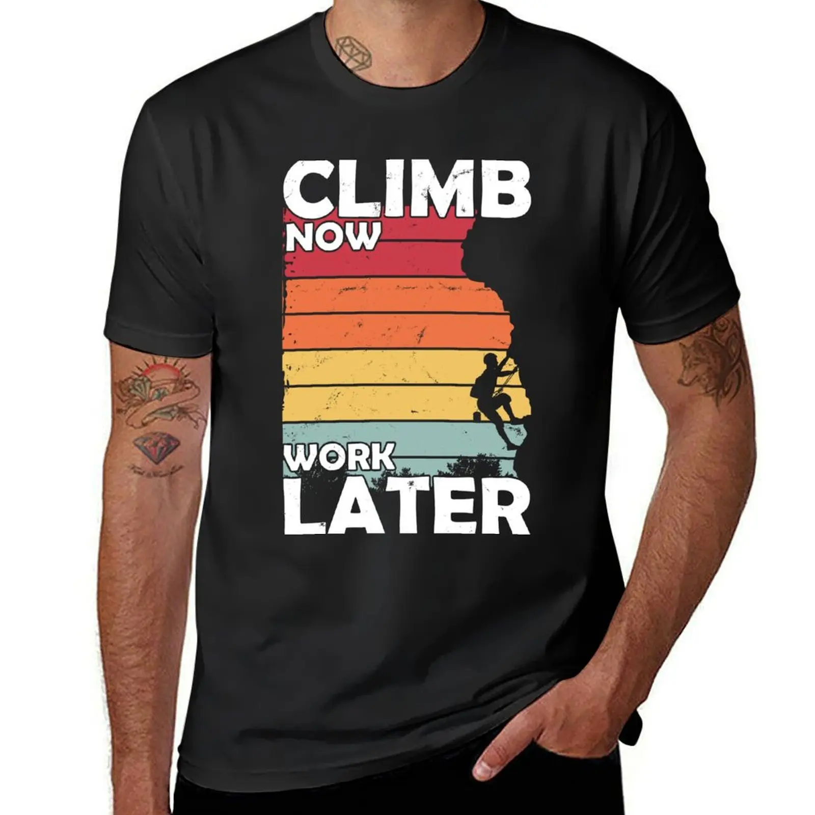 Climb Now Work Later T-Shirt cute tops boys whites summer clothes kawaii clothes funny t shirts for men