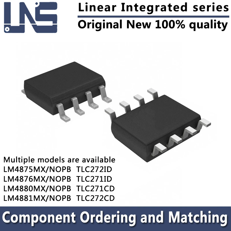 1PCS TLC271CD TLC271ID TLC272CD TLC272ID LM4875MX/NOPB LM4876MX/NOPB LM4880MX/NOPB LM4881MX/NOPB SOIC-8 Linear amplifier