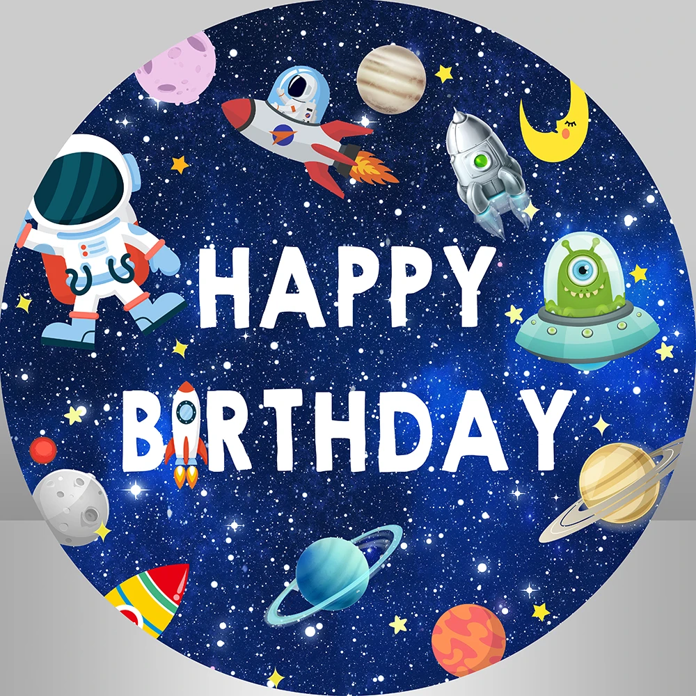 Happy Birthday Round Backdrop for Boy Custom Outer Space Astronaut Circle Background Rockets Cake table Plinth Cover