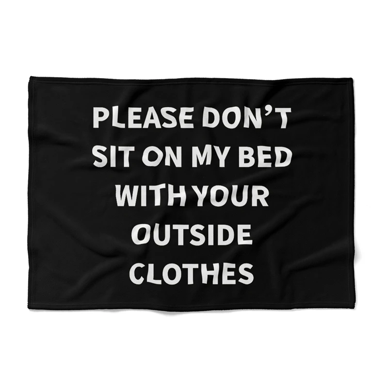 Gaslight Gatekeep Girlboss Please Don't Sit on My Bed with Your Outside Clothes Funny Throw Blanket for Women Men Girls Boys