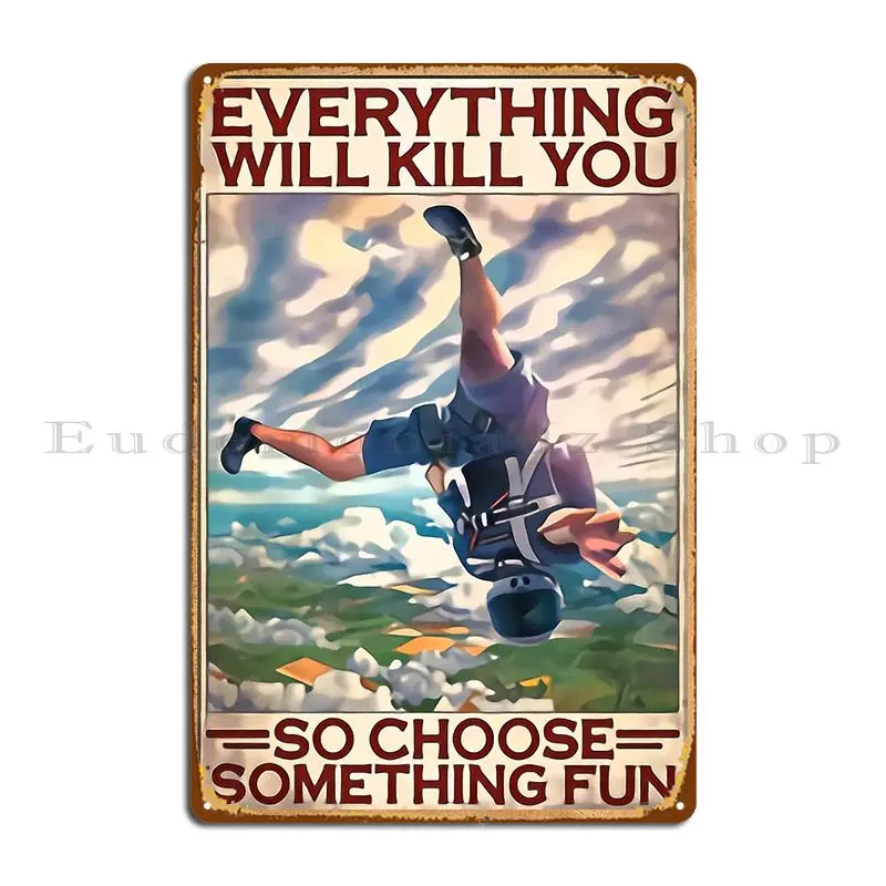 Skydiving Choose Something Fun Vertical Metal Sign Poster Party Funny Bar Wall Plaque Printed Tin Sign Poster