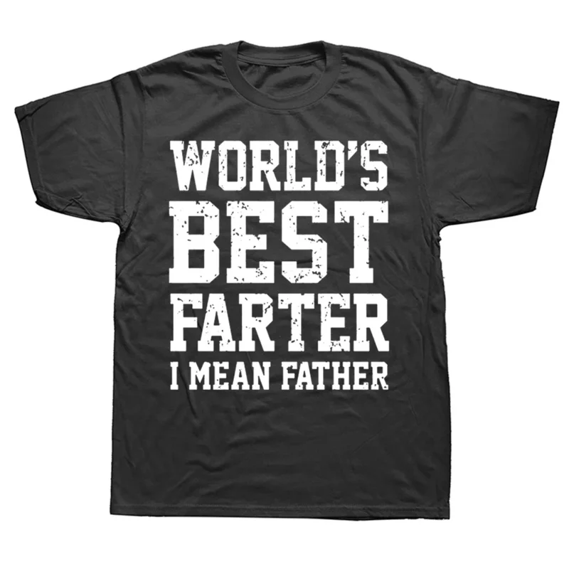 

Funny Worlds Greatest Farter I Mean Father T Shirts Graphic Streetwear Daughter Dad Fathers Day Birthday Gifts Summer T-shirt