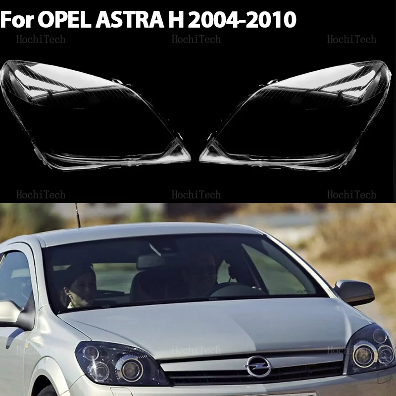 Car Transparent Housing Front Headlights Lens Shell Cover Glass Lampcover Lampshade For OPEL ASTRA H 2004-2010