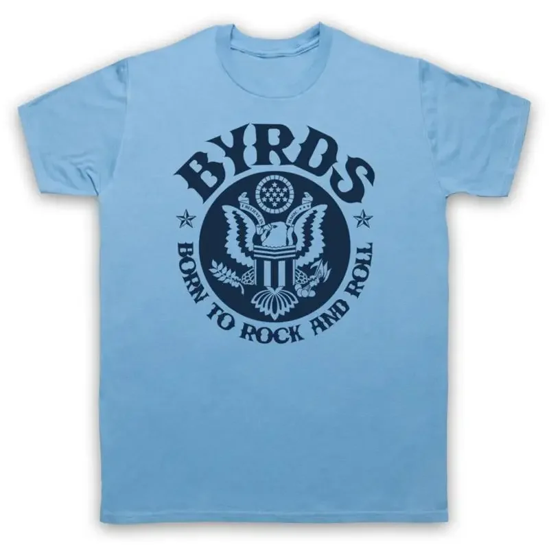 BORN TO ROCK AND ROLL UNOFFICIAL THE BYRDS BAND MENS WOMENS T SHIRT
