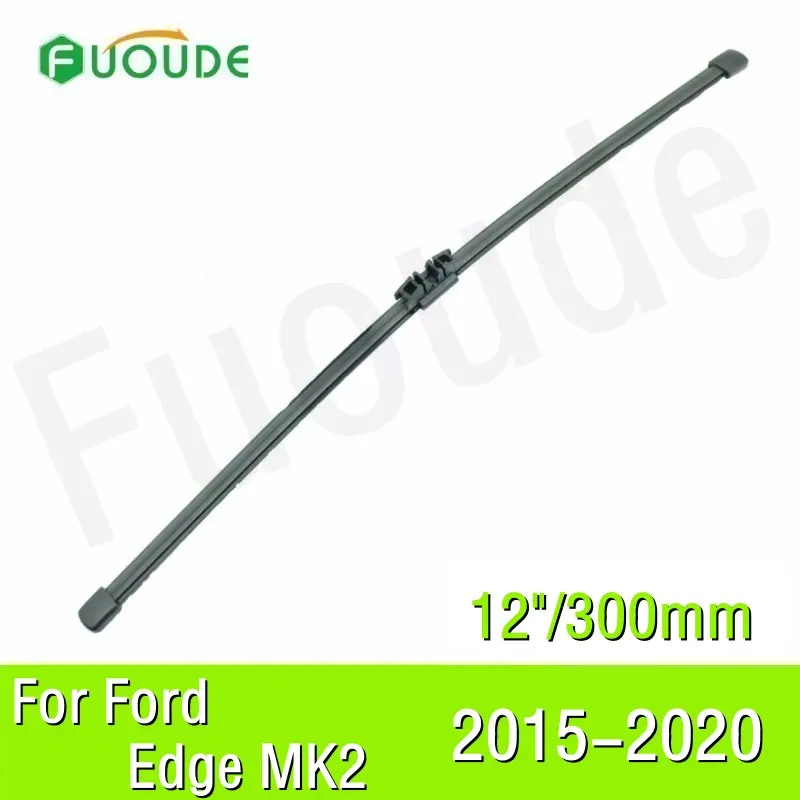 

Rear Wiper Blade For Ford Edge MK2 12"/300mm Car Windshield Windscreen Rubber 2015 2016 2017 2018 2019