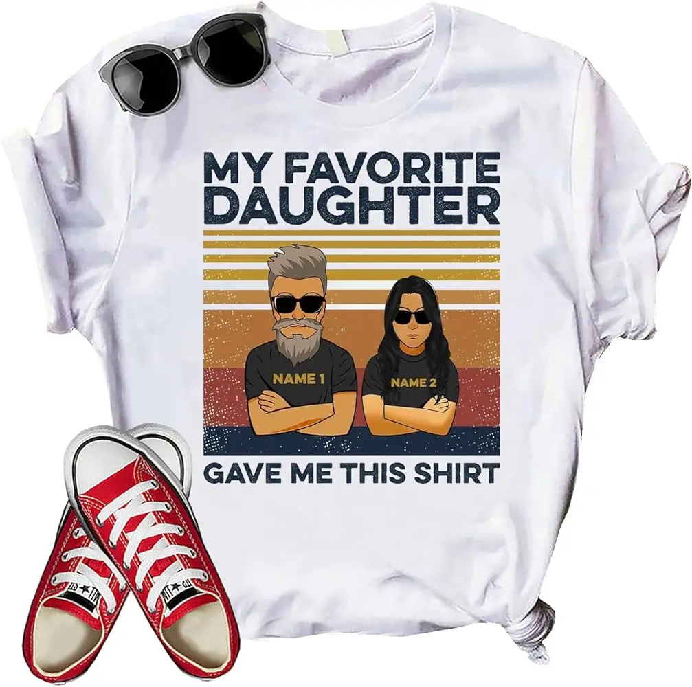 Dad T-Shirt, Personalized My Favourite Daughter Gave Me This Shirt, Dad Love Shirt, New Dad Shirt Multicoloured