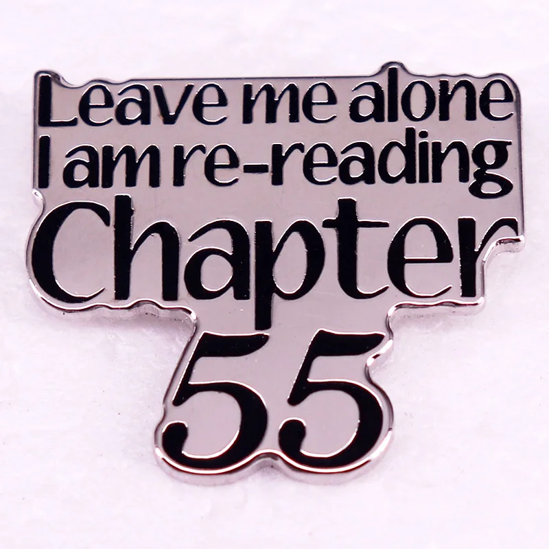 Leave me alone Iamre-reading Chapter 55 brooch badge Distopian books Enamel Pin Jewelry Accessories