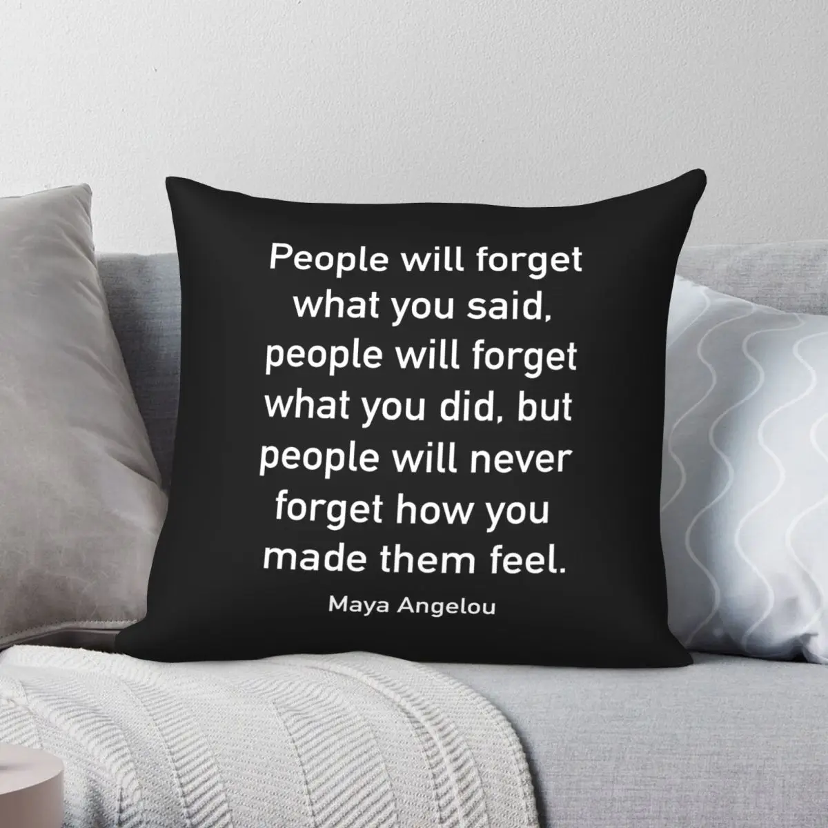 Maya Angelou How You Made Them Feel Square Pillowcase Polyester Linen Velvet Creative Zip Decor Pillow Case Home Cushion Cover