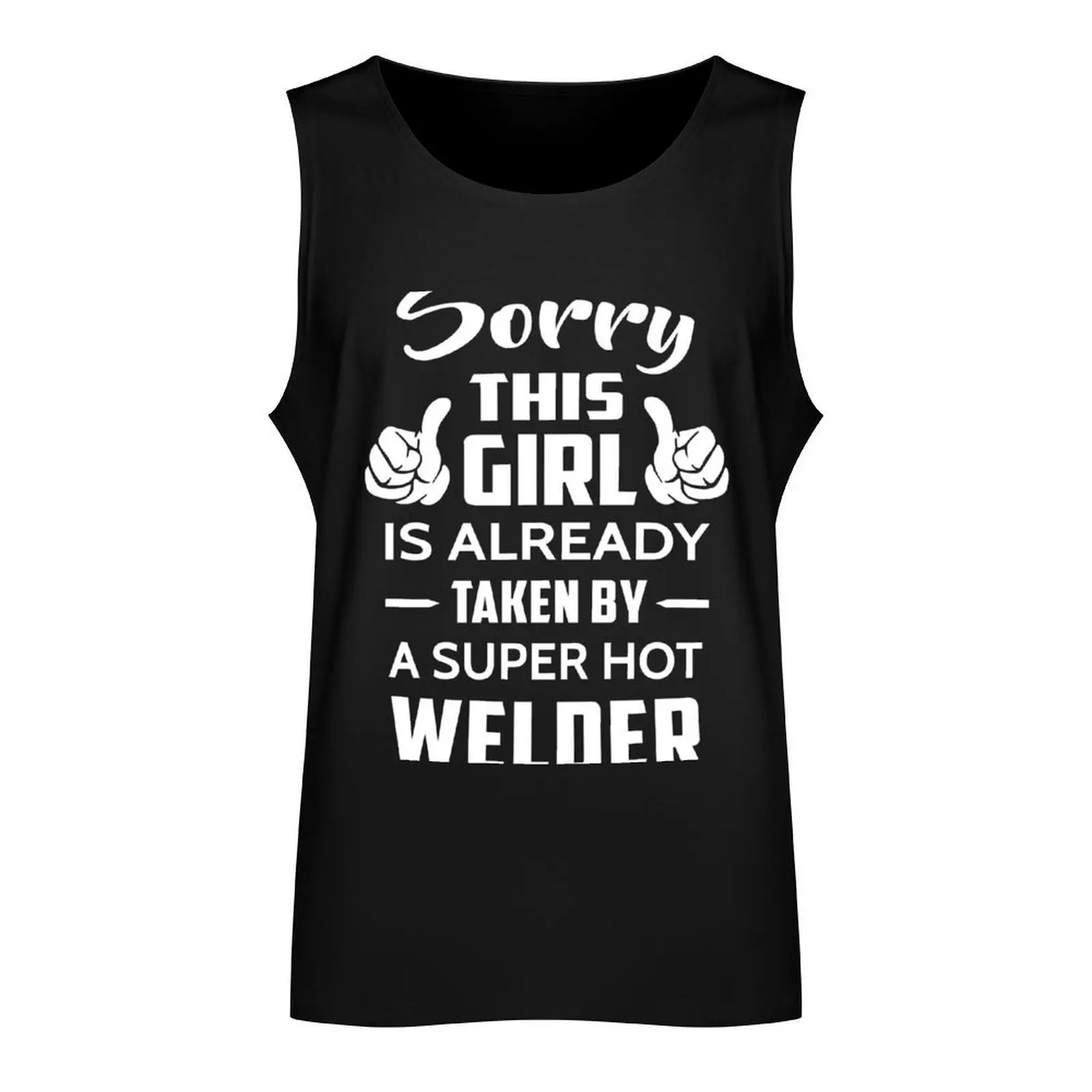 Sorry This Girl Is Already Taken By A Super Hot Welder Tank Top gym for men sexy clothes men gym clothes man