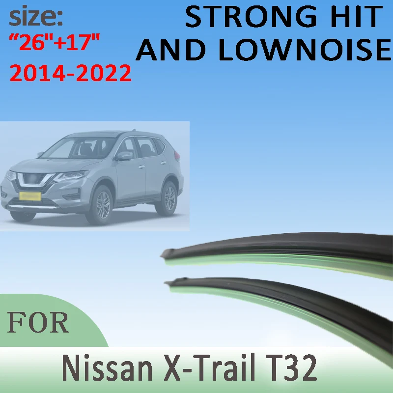 

For Nissan X-Trail T32 2014-2022 2015 2016 2017 Wiper Front Wiper Blades Windshield Windscreen Window Brushes 26"+17"