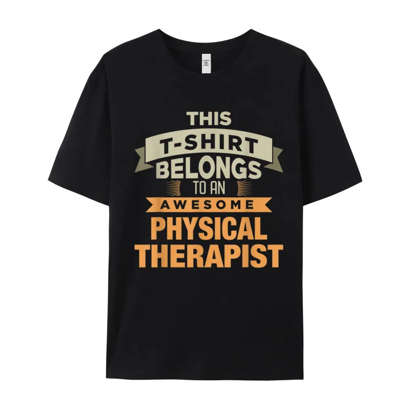 Normal PT Physical Therapy T Shirt T-shirts Husband Newest Mother Day O Neck 100% Cotton Fabric Short Sleeve T-shirts Tshirts