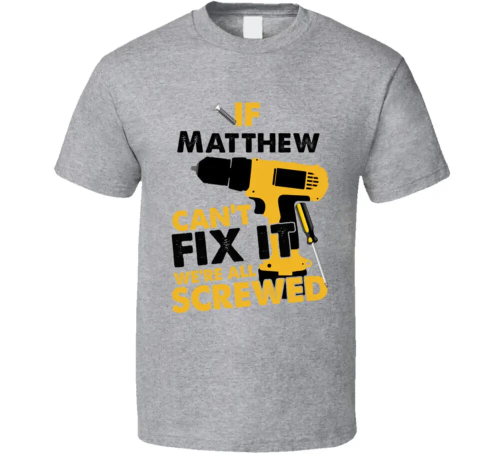 If Matthew Can't Fix It We're Screwed Handy Man T Shirt  Tees Cotton Luxury brand vintage oversized