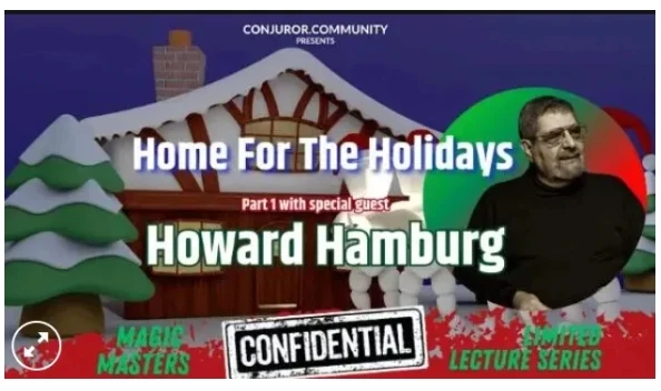 

Общественный клуб Конюорира - Конфиденциальные магические мастера: Дом на праздники Часть 1 - Говард Гамбург - Фокусы