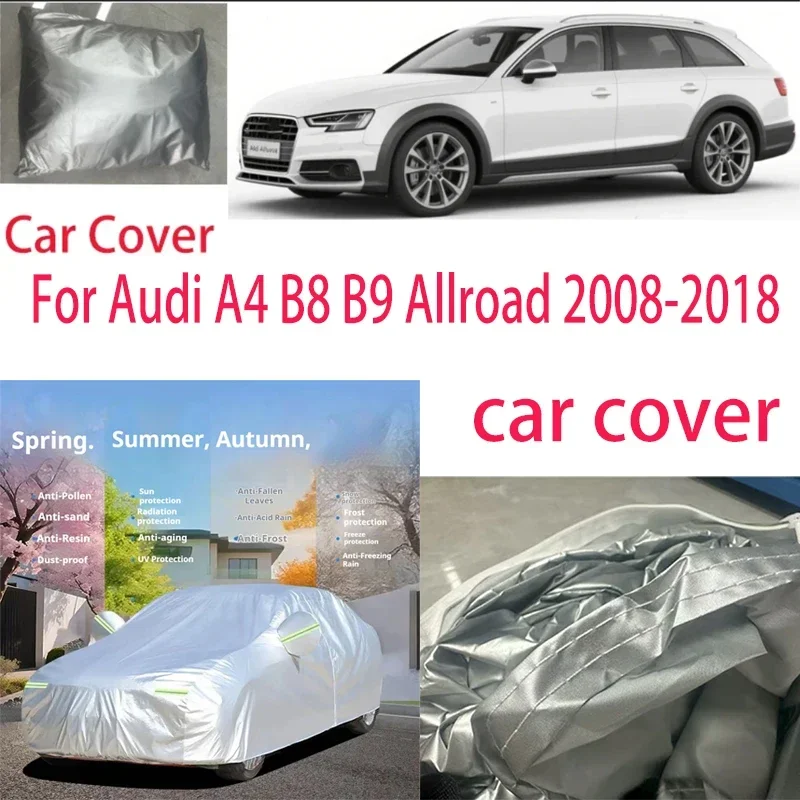 

For Audi A4 B8 B9 Allroad 2008-2018 Car Cover Protection Sunscreen Heat Insulation Dust Resistant Scratch Car Exterior