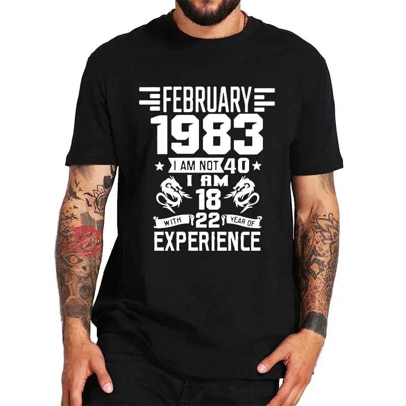 I'm 18 with 22 Year of Experience Born in 1983 Nov September Oct Dec Jan Feb March April May June July August 40th Birth T Shirt