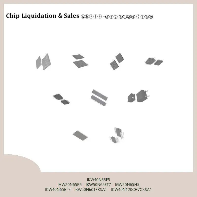 chip-circuito-integrado-chip-mcu-ikw40n65f5-ihw20n65r5-ikw50n65et7-igw50n65h5-ikw40n65et7-ikw50n60tfksa1-ikw40n120ch7xksa1