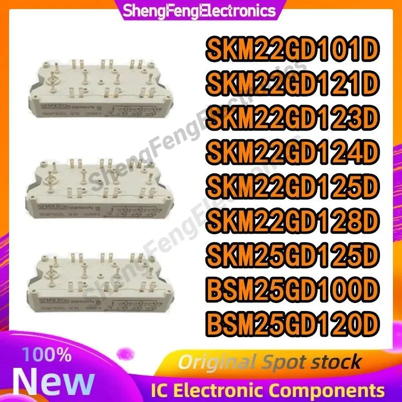 

SKM22GD101D SKM22GD121D SKM22GD123D SKM22GD124D SKM22GD125D SKM22GD128D SKM25GD125D BSM25GD100D BSM25GD120D MODULE in stock