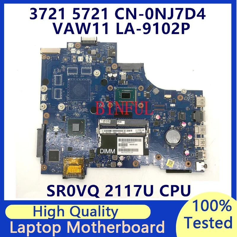 

CN-0NJ7D4 0NJ7D4 NJ7D4 Mainboard For Dell 3721 5721 Laptop Motherboard With SR0VQ 2117U CPU VAW11 LA-9102P 100% Full Tested Good