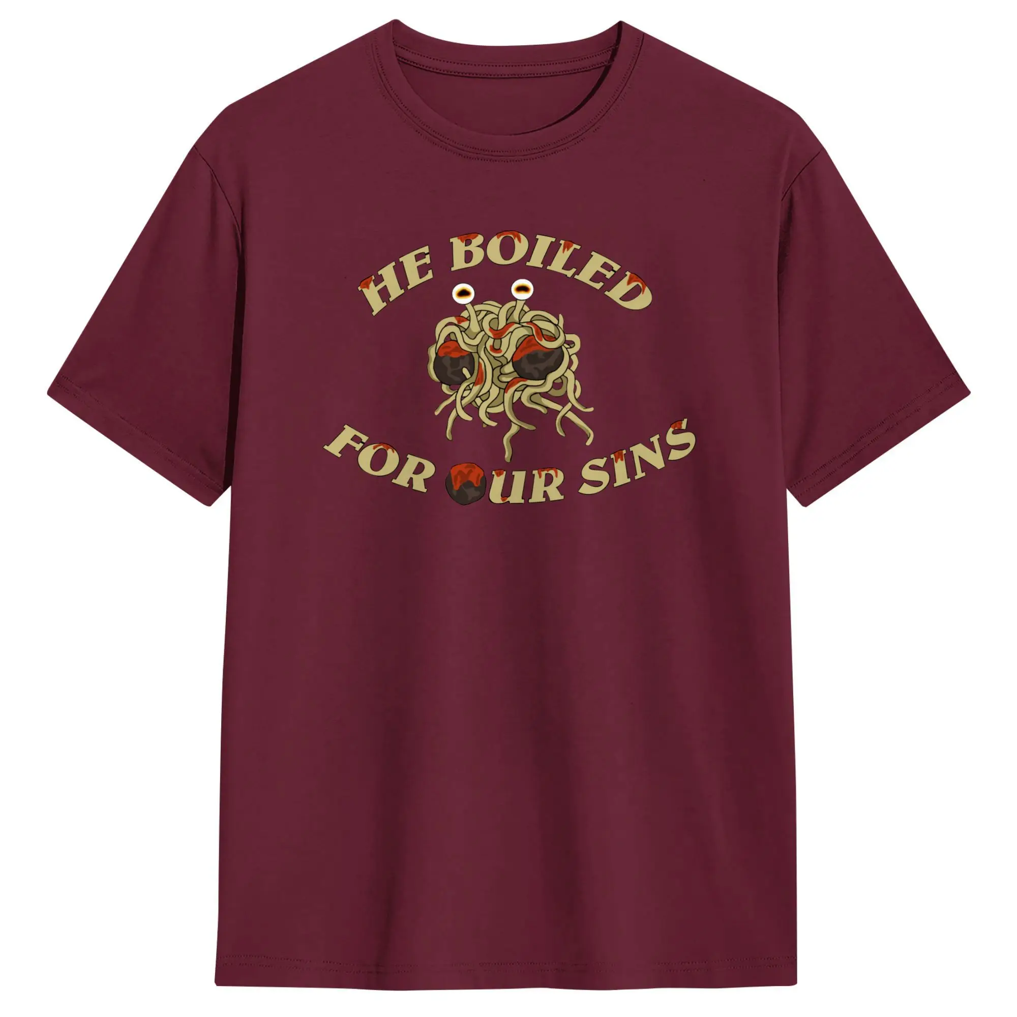 He Boiled for Your Sins Flying Spaghetti Monsterism Monster T Shirt FSM Religion Church 100% Cotton Clothes O Neck T Shirt