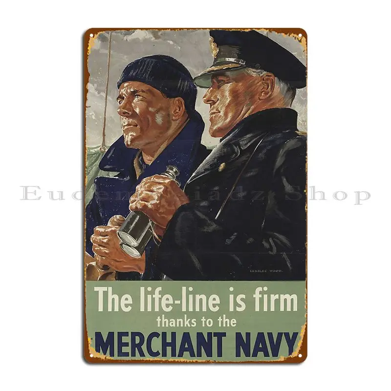 The Life Line Is Firm Thanks To The Merchant Navy Metal Sign Club Bar Printed Living Room Wall Custom Tin Sign Poster