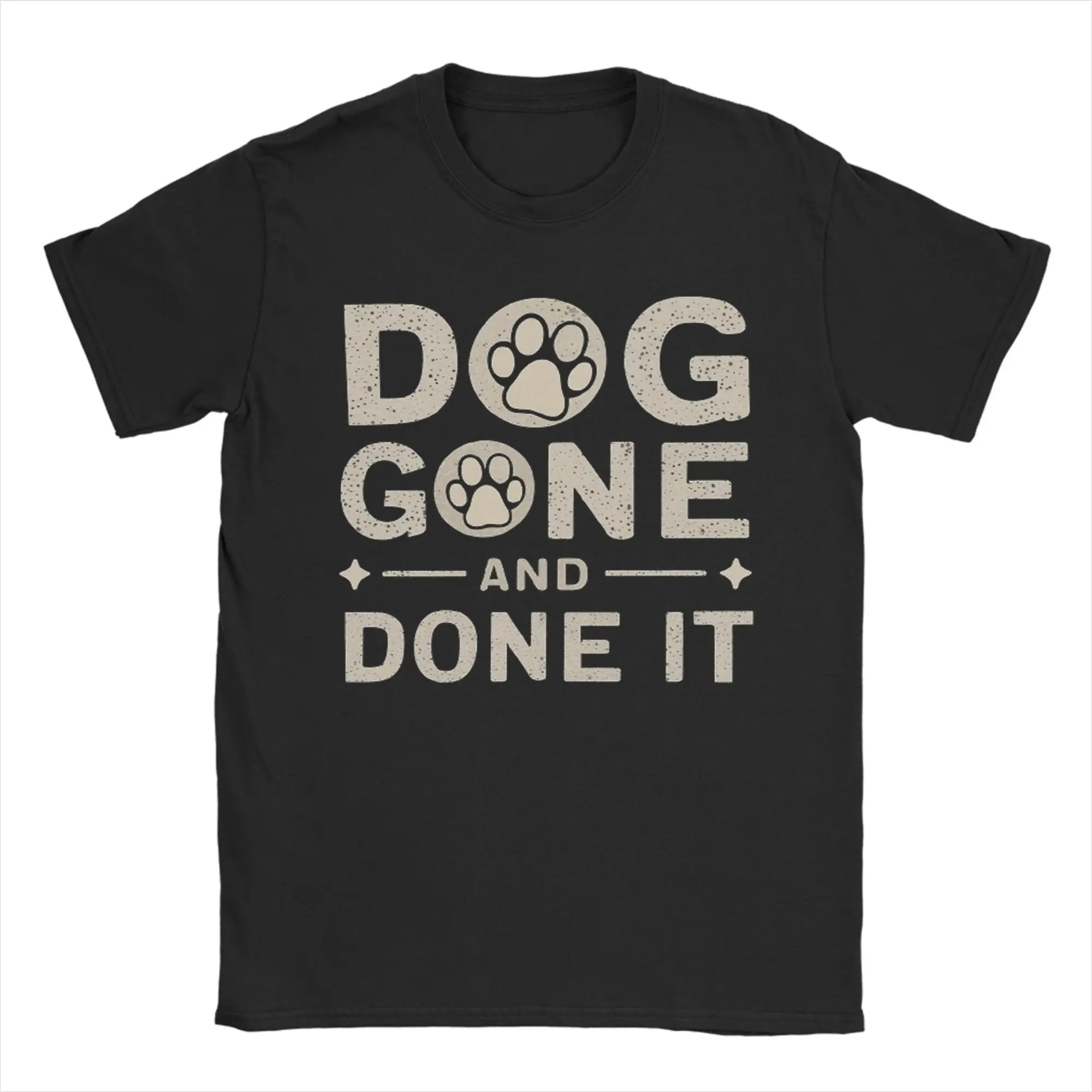 Dog Gone And Done It Funny Pets T-Shirts Men  Vintage Cotton Tee Shirt Round Collar Short Sleeve T Shirt 4XL 5XL 6XL Clothes