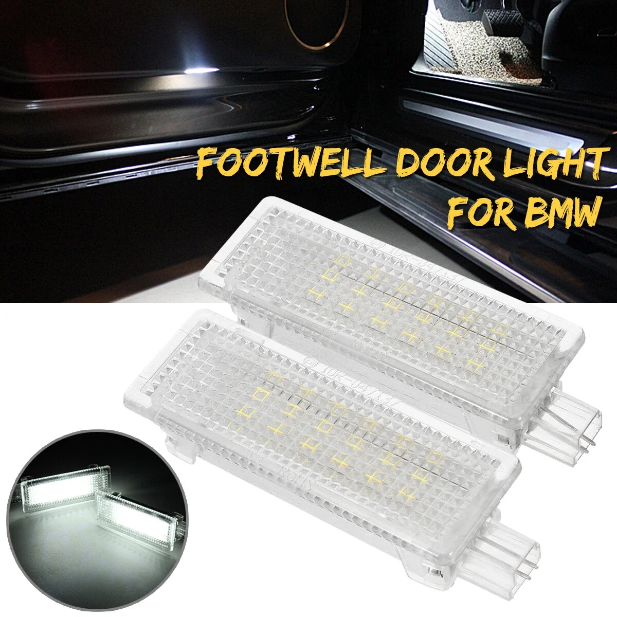 

2PCS Car LED Courtesy Door Footwell Under Interior Light Luggage for BMW E60 E91 E92 E93 E81 E87 E88 F01 F02 F10 F11 X3 X5