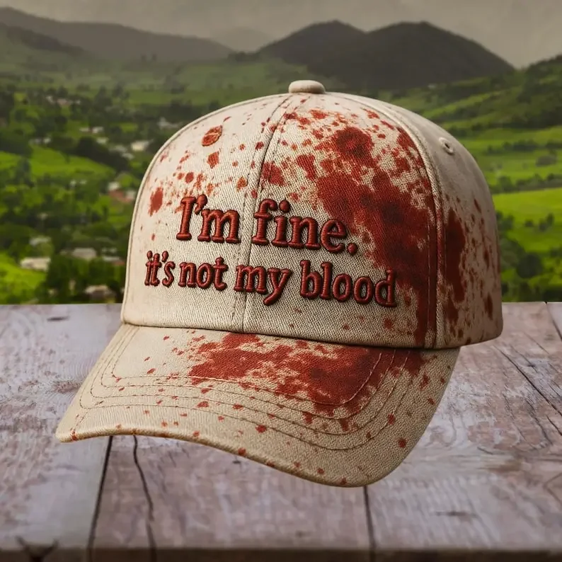I'm Fine It's Not My Blood Embroidery Cap, Funny Embroidered Hat, Humor Baseball Cap, Sarcastic Injury Joke Hat, Halloween Baseb