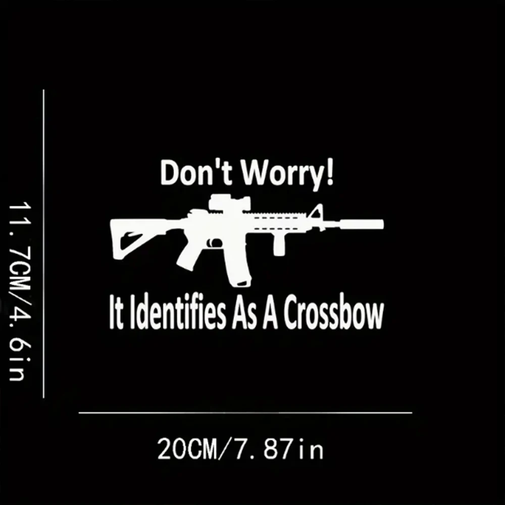 Don't Worry AR15 Identifies As A Crossbow Car Sticker For Laptop Water Bottle Truck Motorcycle Vehicle Paint Window Wall Cup