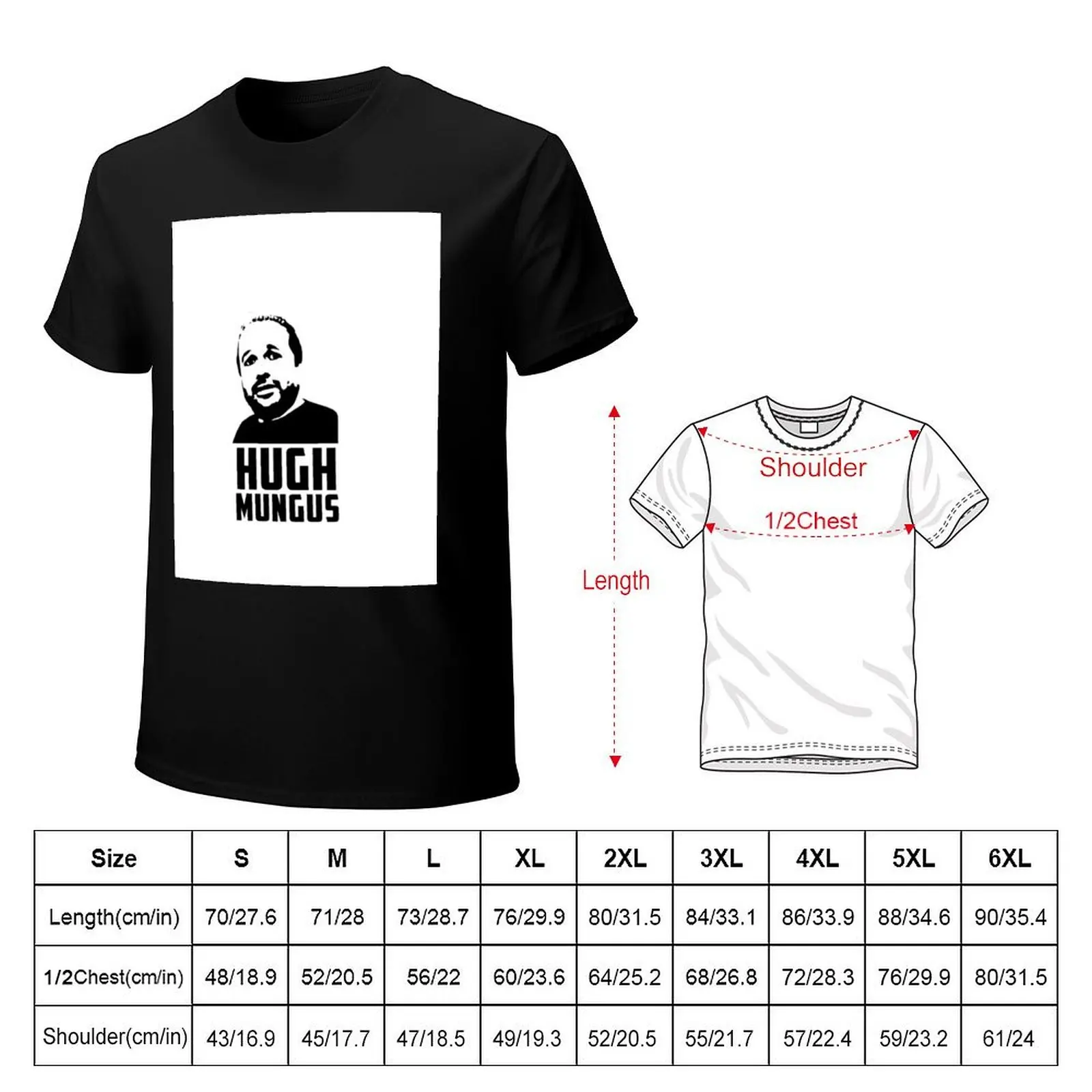 Hugh Mungus T-Shirt Casual Trendy Streetwear Tee Shirt