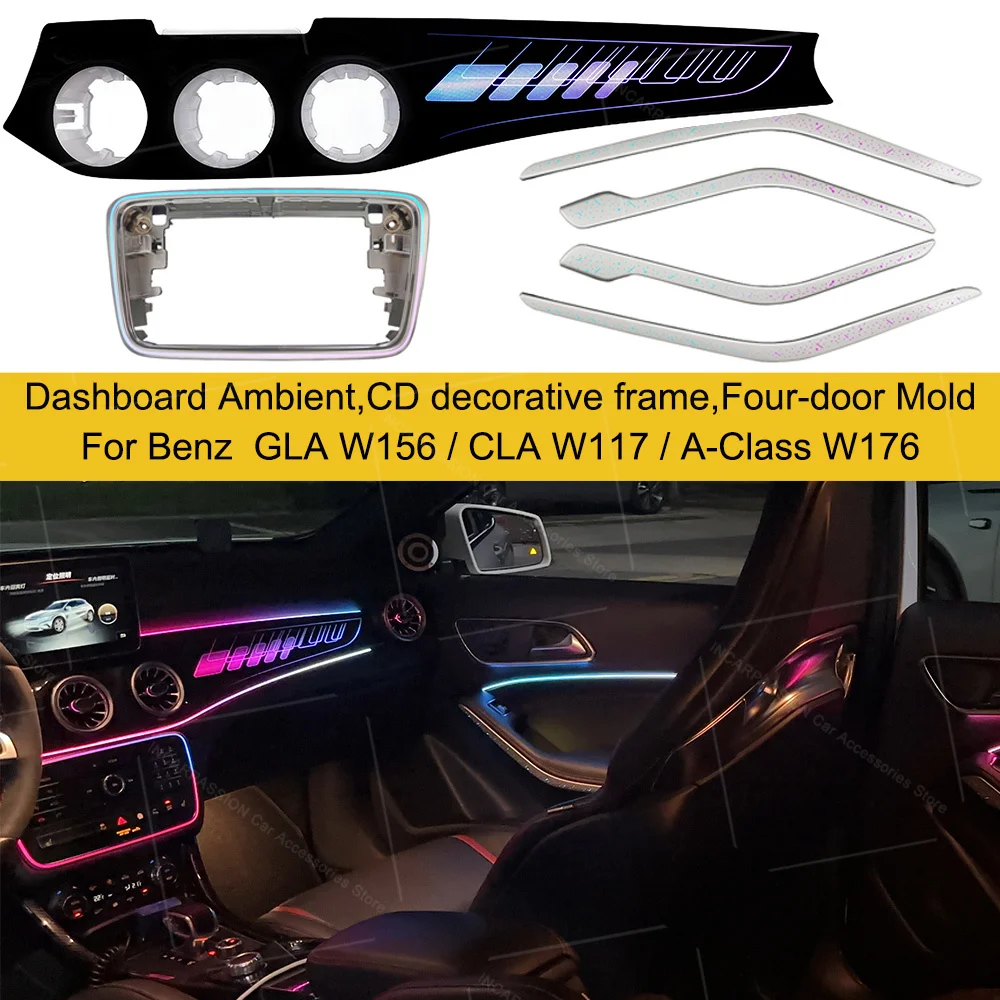 Ambientebeleuchtung für das Armaturenbrett für Benz GLA W156 / CLA W117 / A-Klasse W176 CD-Dekorrahmen, Zubehör für viertürige Modelle