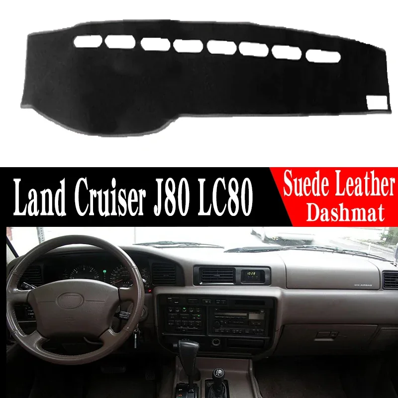 

For Toyota Land Cruiser J80 LC80 Lexus LX 450 1990 ~ 1997 mat dash Suede Leather Dashmat Dashboard Cover Pad Dash Mat Car