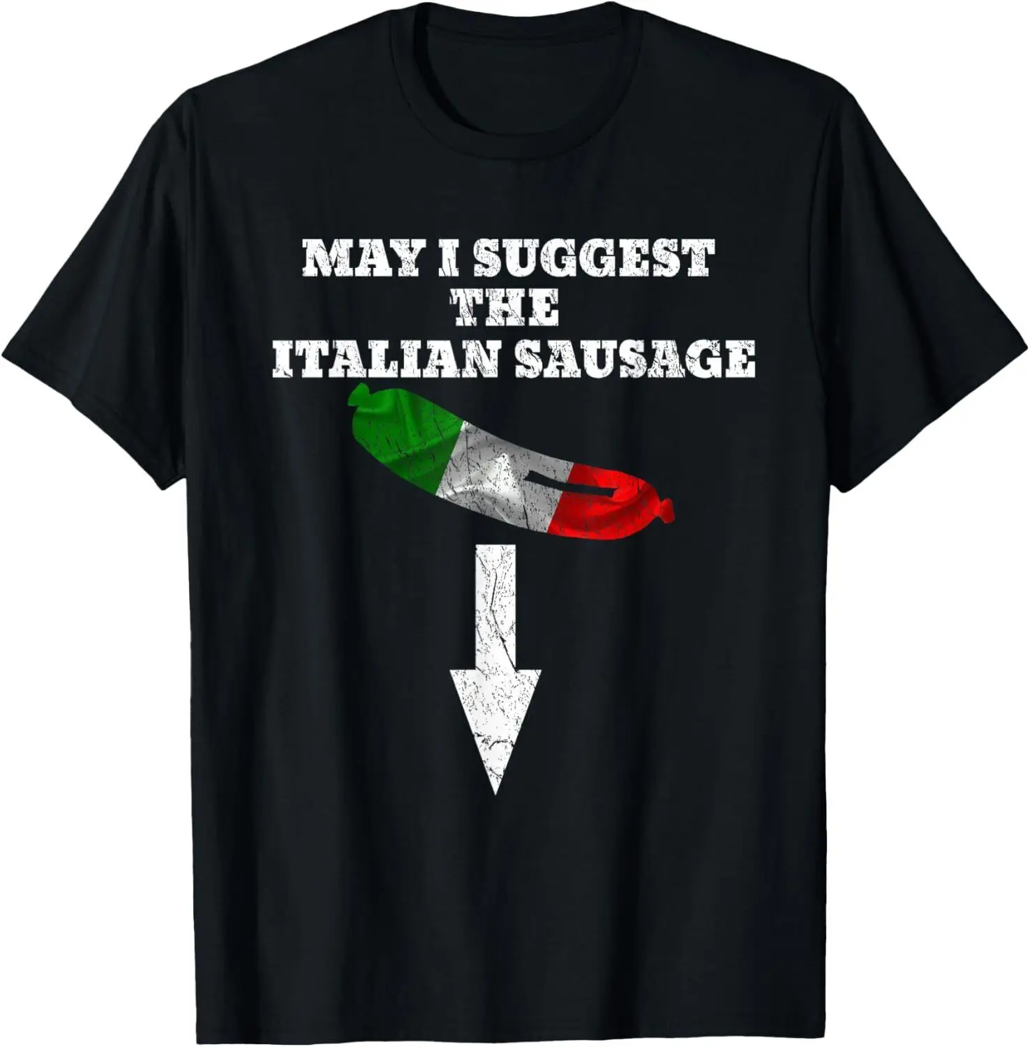 NEW Naughty Italian Sausage Funny Italian Sausage Gift T-Shirt - MADE IN USA