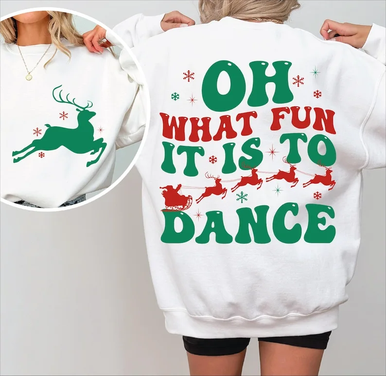 Oh What Fun It Is To Dance Sweatshirt Funny Christmas Groovy Clipart Files Print Tops Christma Kawaii Clothes Winter Y2k Clothes