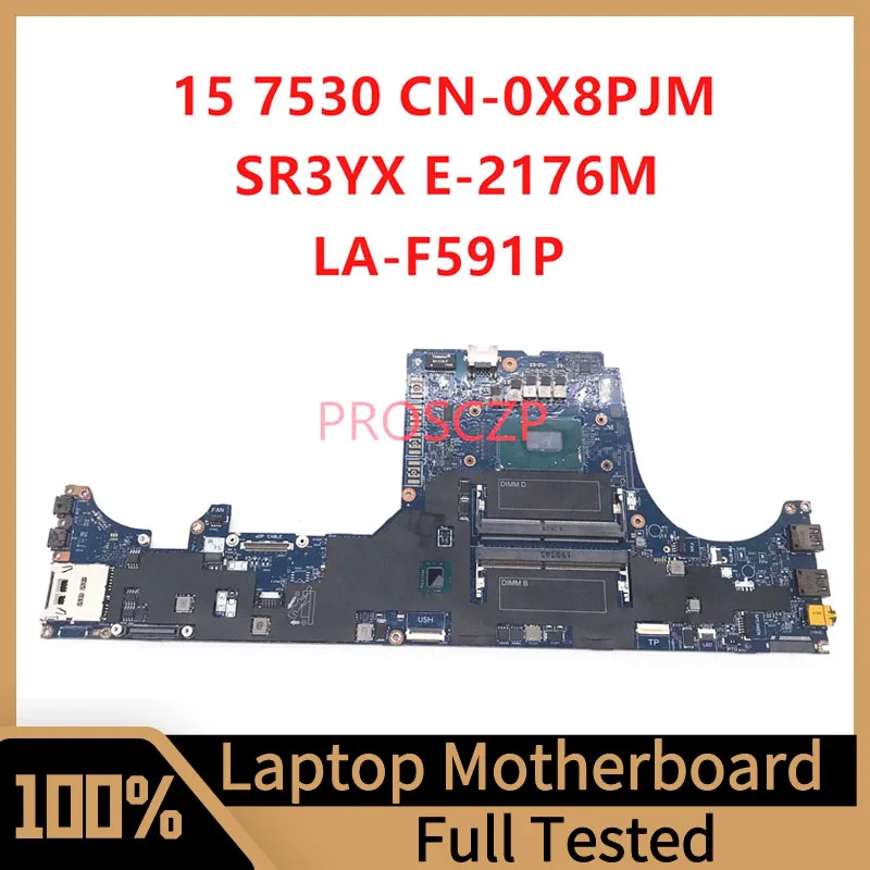 Mainboard CN-0X8PJM 0X8PJM X8PJM FOR DELL 15 7530 Laptop Motherboard With SR3YX E-2176M CPU LA-F591P 100% Full Working Well