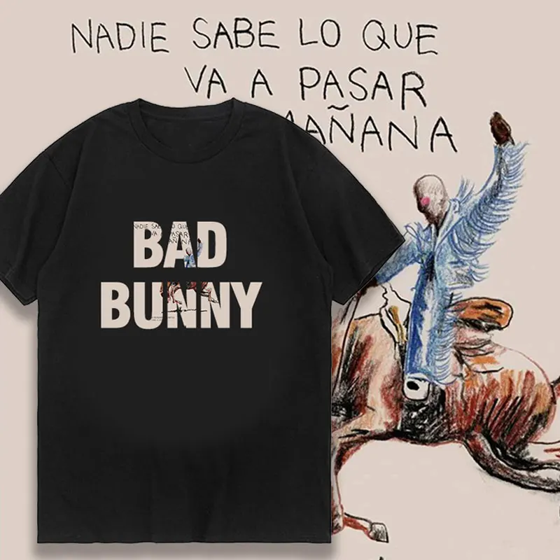 Bad Bunny Rapper Nadie Sabe Lo Que Va A Pasar Mañana Album Printed T Shirts Men Women Cotton Tshirt Male Hip Hop T-shirts