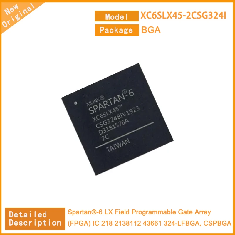 1~5PCS  New Original  XC6SLX45-2CSG324I XC6SLX45  Spartan®-6 LX Field Programmable Gate Array (FPGA) IC  324-LFBGA