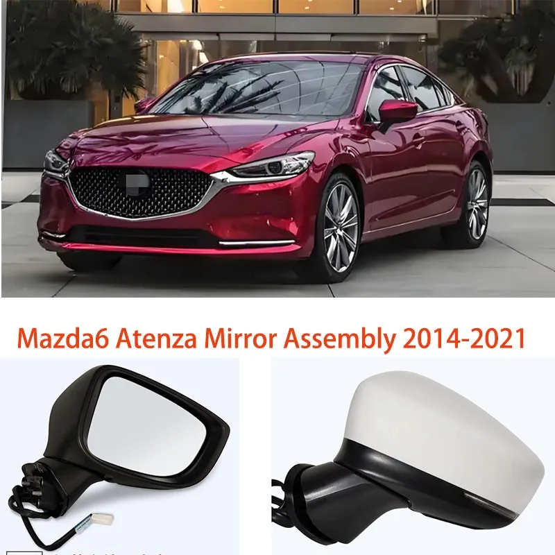 

For Mazda6 Atenza Mirror Assembly 2014-2021 Power Adjustable Heated Side Mirror with Glass Replacement Left/Right Car Parts