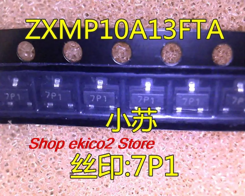 

10pieces Original stock ZXMP10A13FTA 7P1 SOT-23