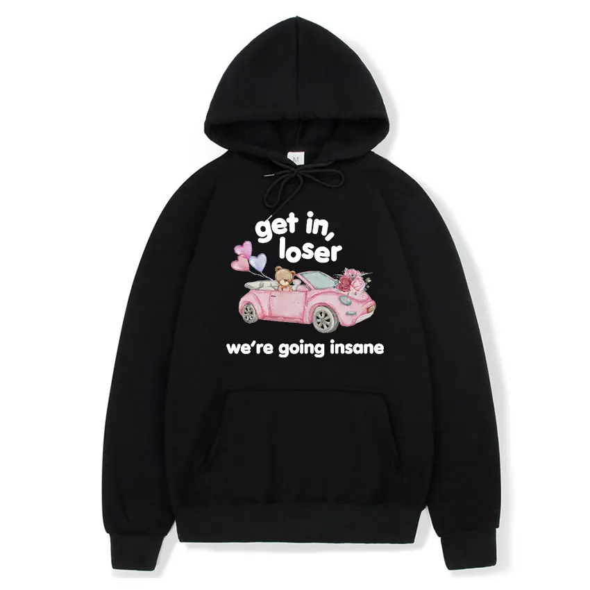 Get in Loser We’re Going Insane Raccoon Funny Meme Hoodie Men Women Casual Fashion Oversized  Sweatshirt Cute Aesthetic Clothing