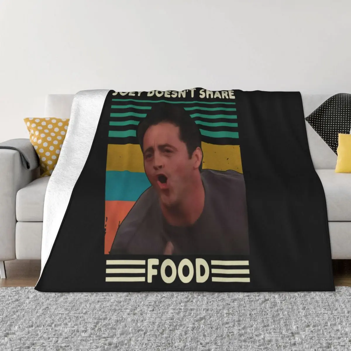 Joey Doesnt Share Food Vintage Mens Mug Classic Friends Tv Show Cotto Women Men Fashion Printing Selling Throw Blanket