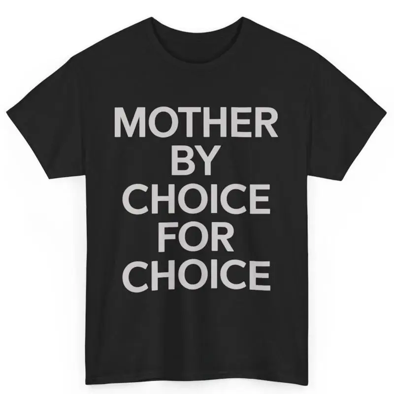 

Mother By Choice For Feminist Women Rights T Shirt Abortion