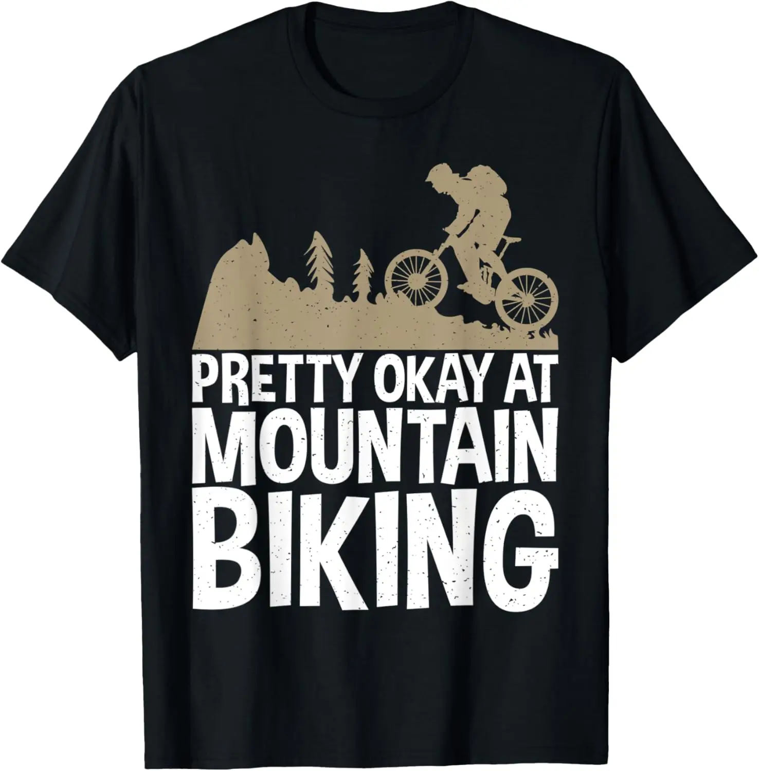 Downhill Pretty okay at Mountain Biking T-Shirt