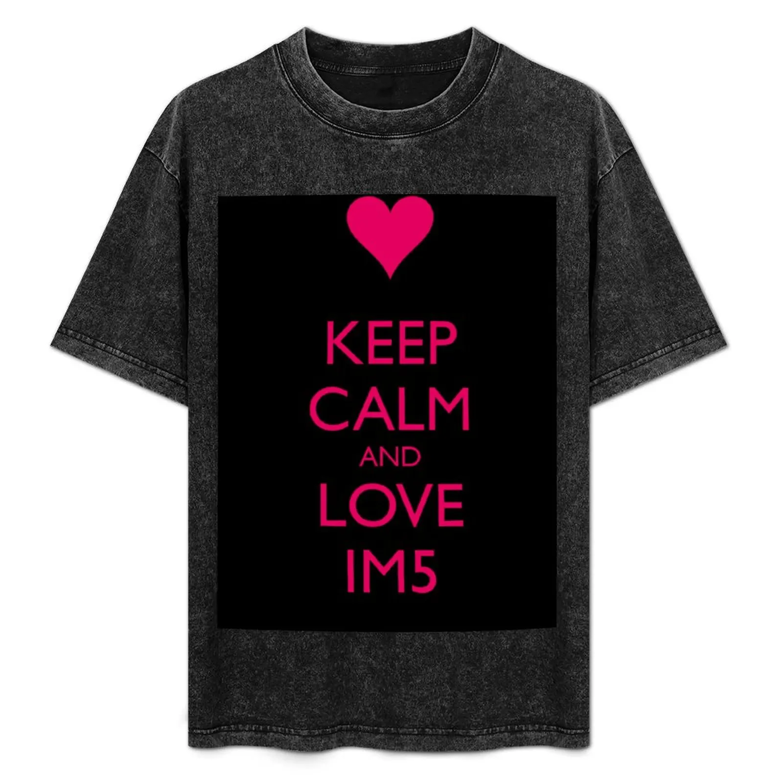 

Keep Calm, Love IM5 T-Shirt customs design your own plus size clothes Aesthetic clothing plus size tops Men's cotton t-shirt