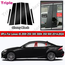 6Pcs Glossy Black/Carbon Fiber Car Window B C Pillar Post Trim Cover For Lexus IS 200t 300 300h 350 500 F Sport XE30 2014-2024