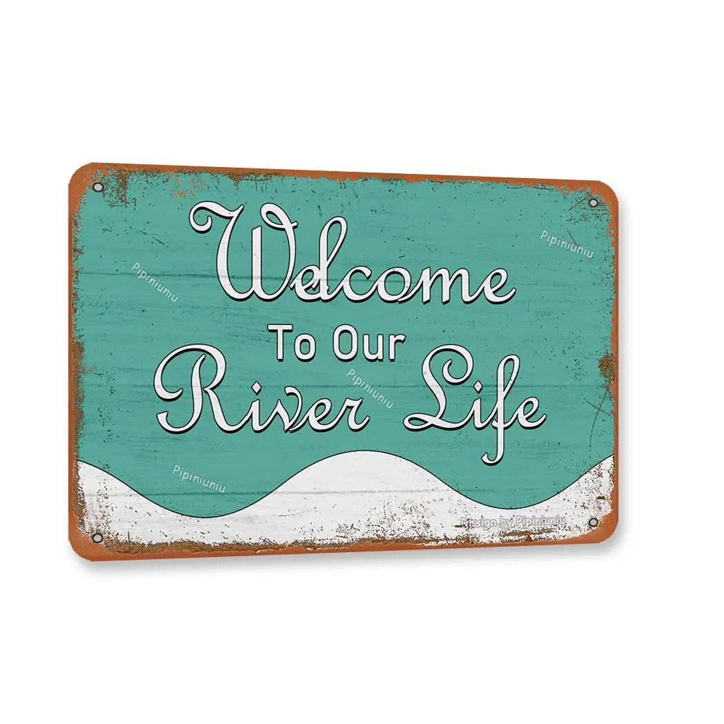 Welcome To Our River Life Iron 8X12 Inch Vintage Look Decoration Plaque Sign for Home Bedroom Garden Farmhose River Beach Lake C