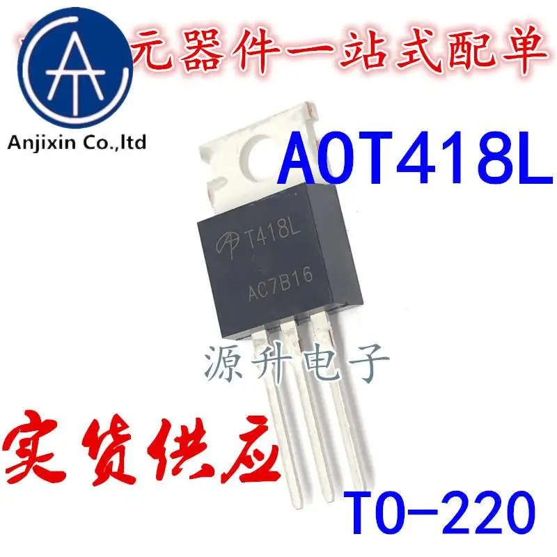 10Pcs 100% Originele Nieuwe AOT418L AOT418 T418 Veld Effect Mos Buis To-220 N Channel 100V 105A