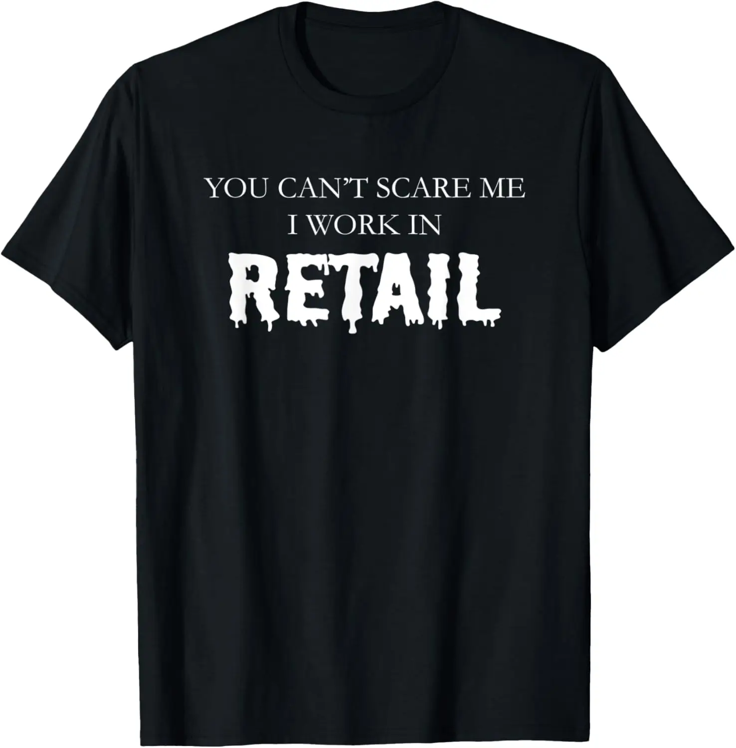 

Футболка Funny You Can't Scare Me I Work In Retail
