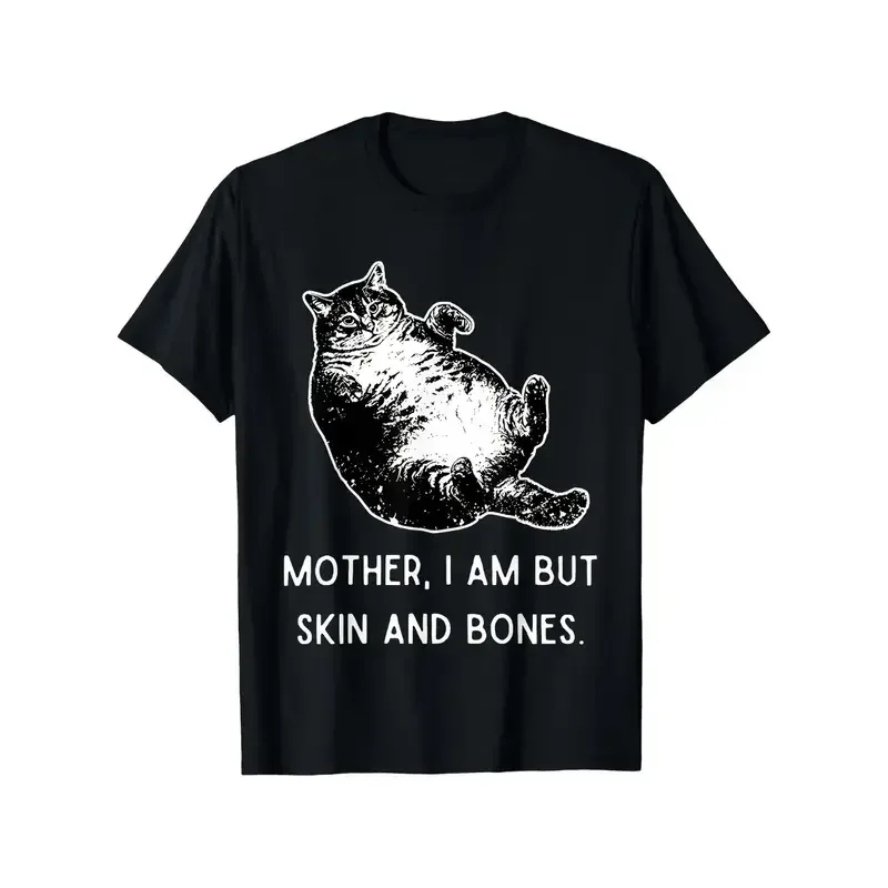 Mother I Am Skin and Bones Cat Graphic T-Shirt, Funny Pet Meme Tee for Men