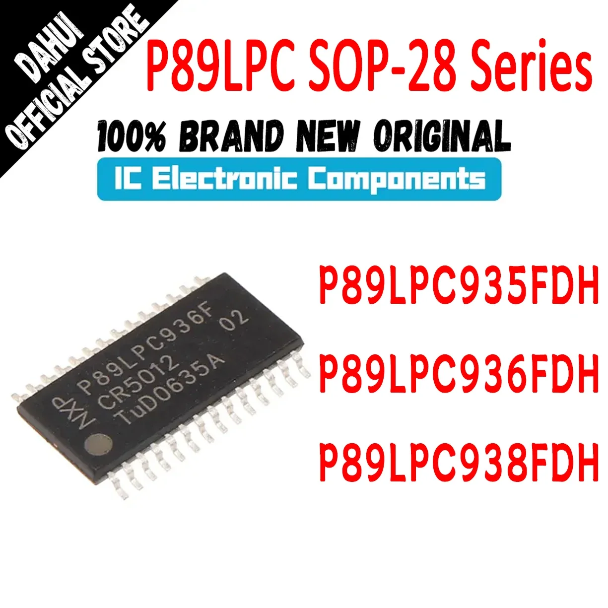 

P89LPC935FDH P89LPC936FDH P89LPC938FDH P89LPC935F P89LPC936F P89LPC938F P89LPC935 P89LPC936 P89LPC938 P89 IC MCU Chip TSSOP-28